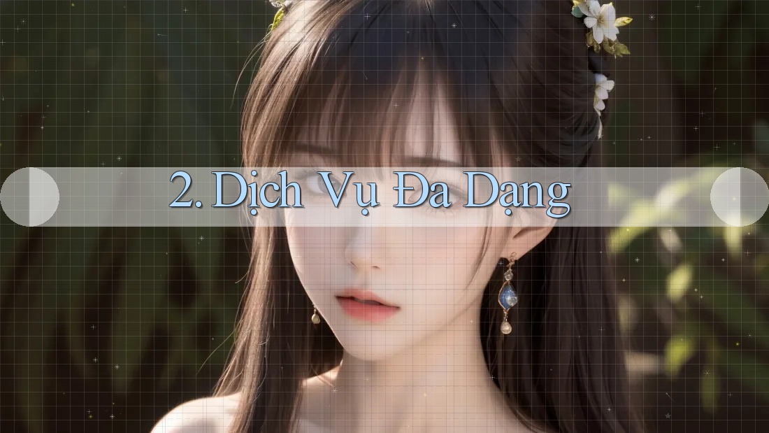 2. Dịch Vụ Đa Dạng