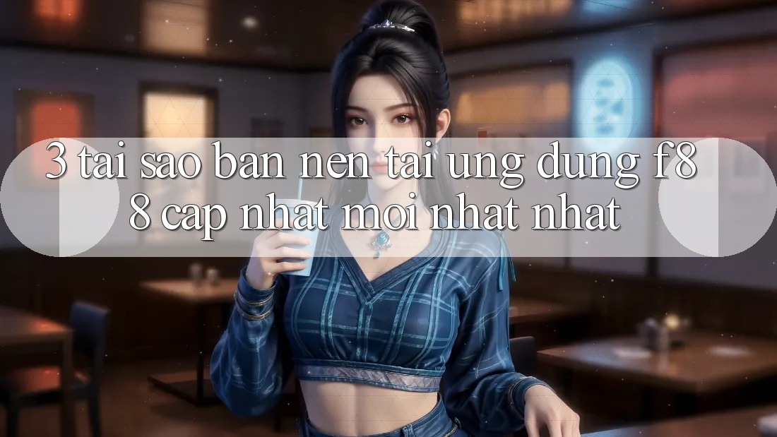 3. Tại Sao Bạn Nên Tải Ứng dụng f88 Cập Nhật Mới nhất Nhất?