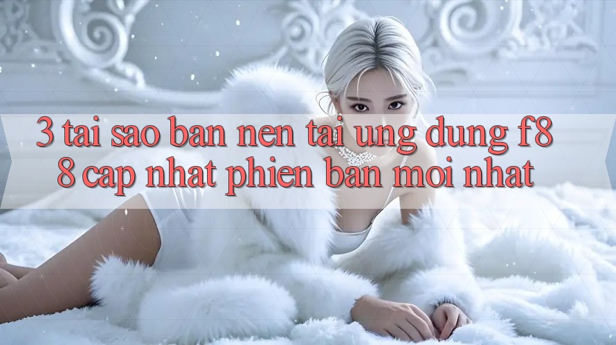 3. Tại Sao Bạn Nên Tải Ứng dụng f88 Cập Nhật Phiên bản mới Nhất?