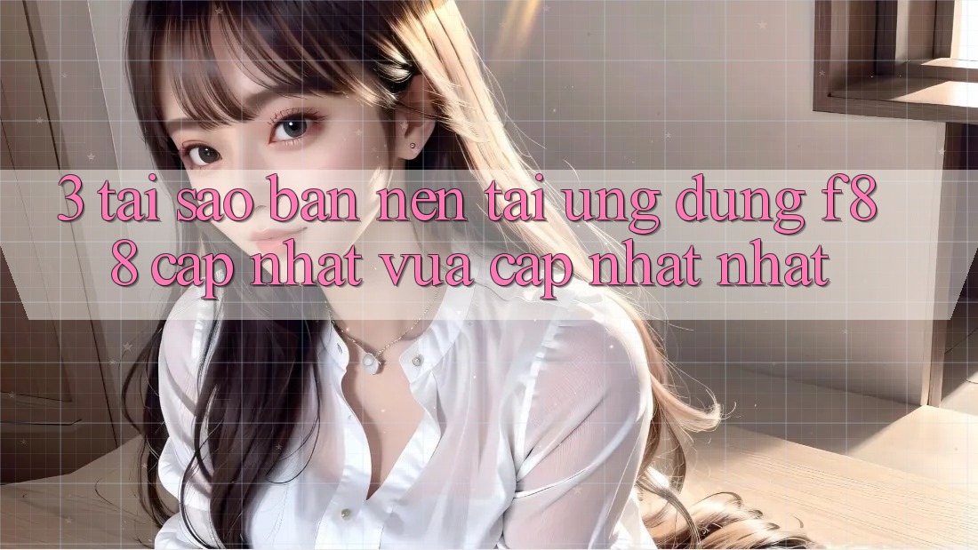 3. Tại Sao Bạn Nên Tải Ứng dụng f88 Cập Nhật Vừa cập nhật Nhất?