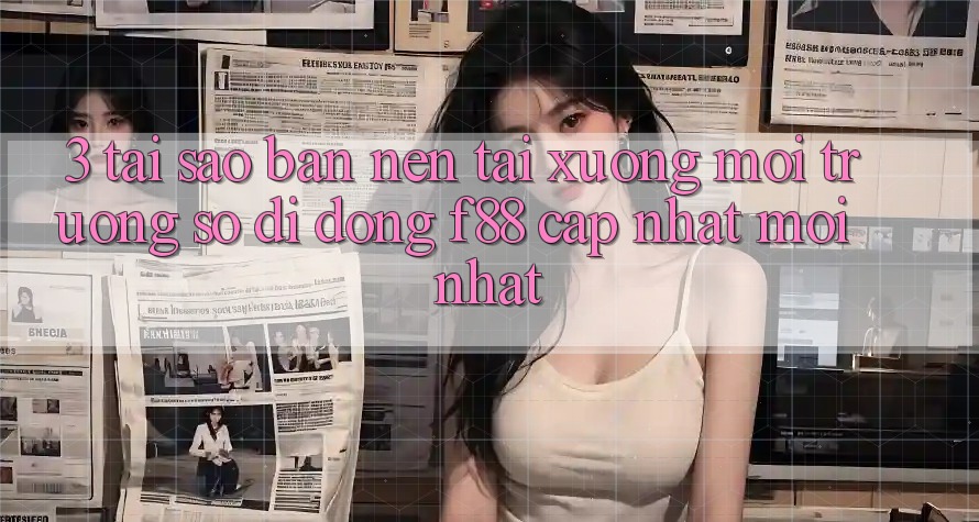 3. Tại Sao Bạn Nên Tải xuống Môi trường số di động f88 Cập Nhật Mới Nhất?