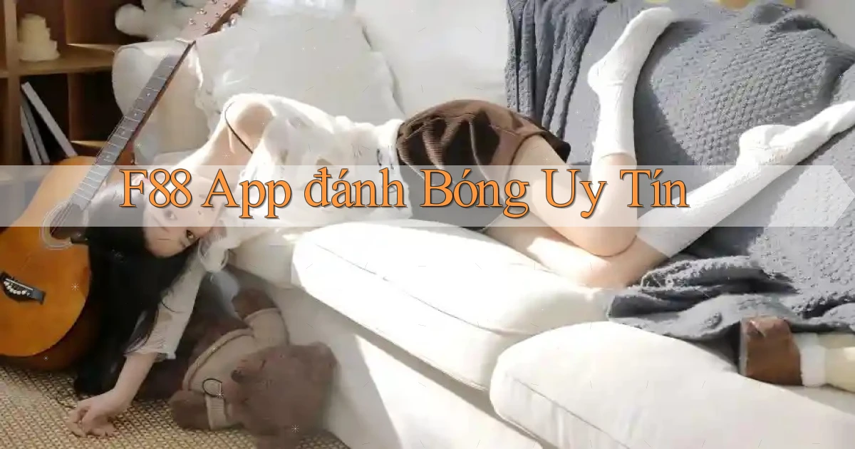 f88 app đánh bóng uy tín