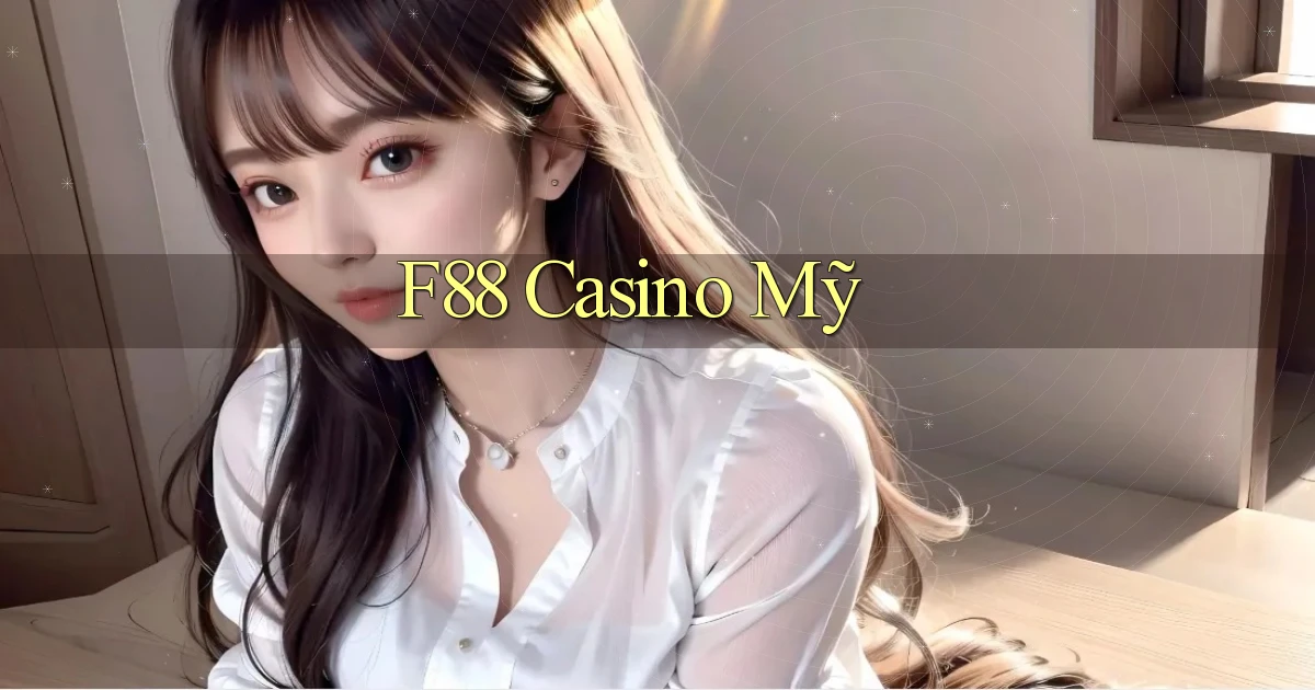 f88 casino mỹ