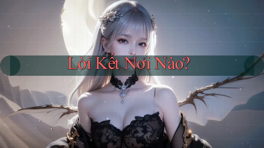 Lời Kết Nơi Nào?