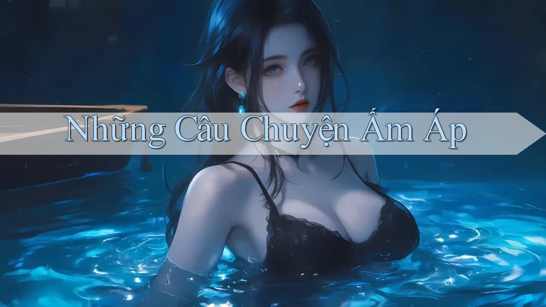 Những Câu Chuyện Ấm Áp