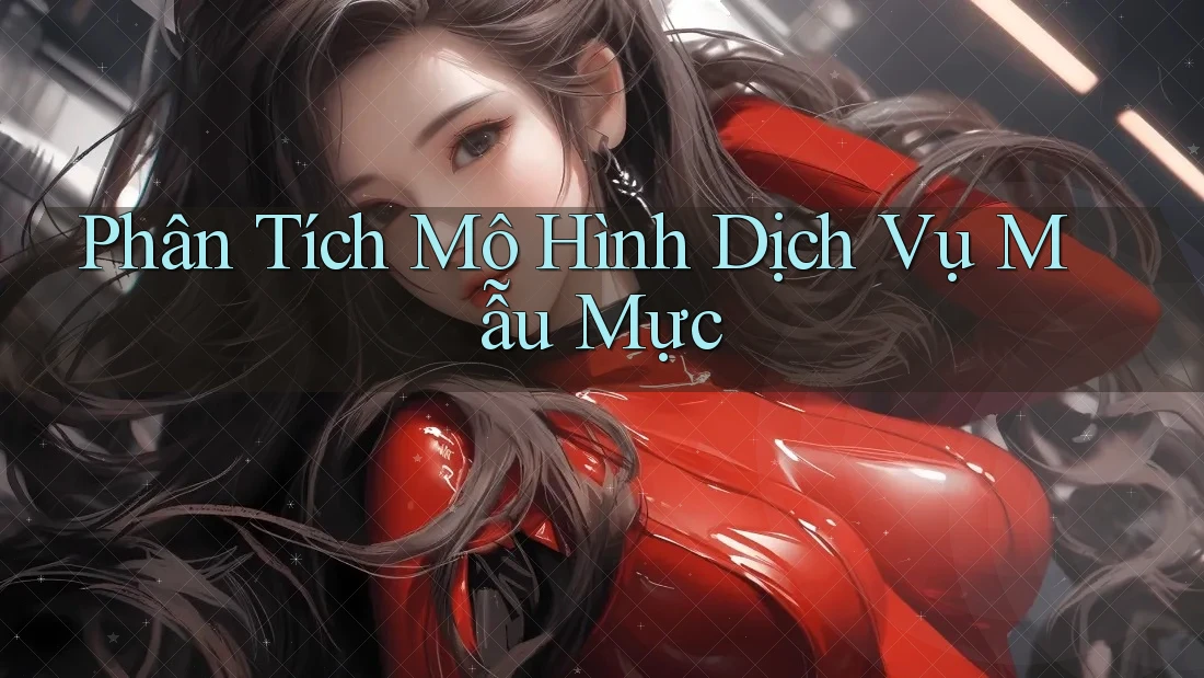 Phân Tích Mô Hình Dịch Vụ Mẫu Mực