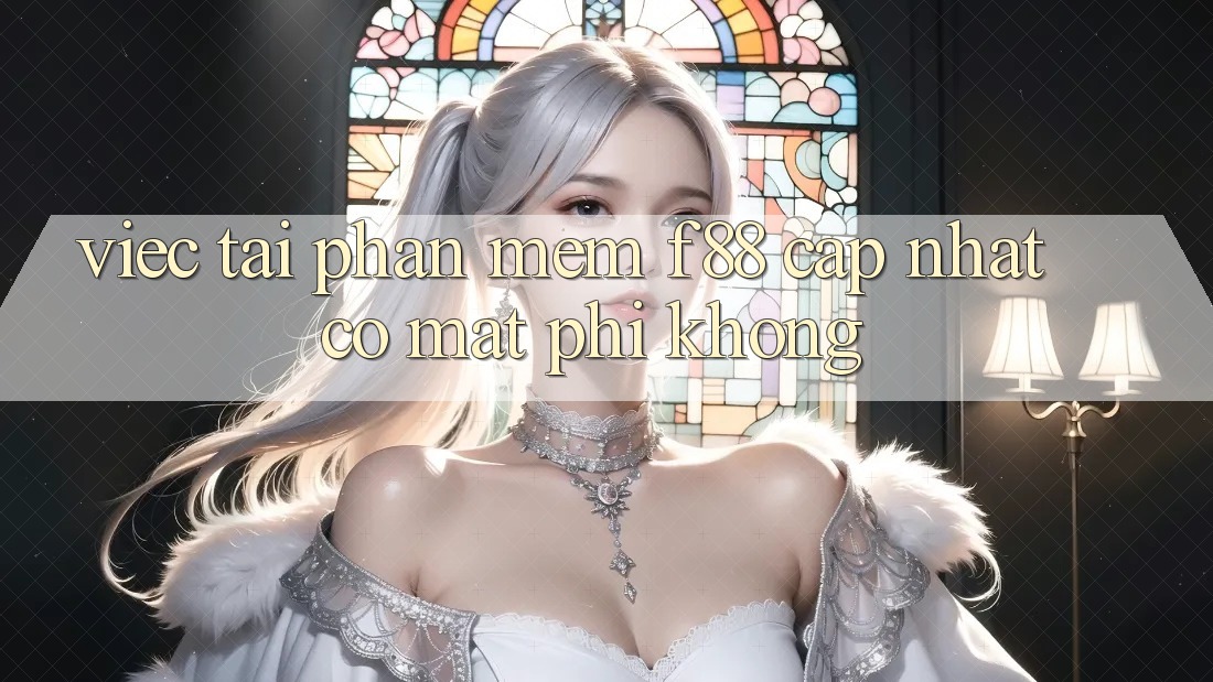 Việc tải phần mềm f88 cập nhật có mất phí không?