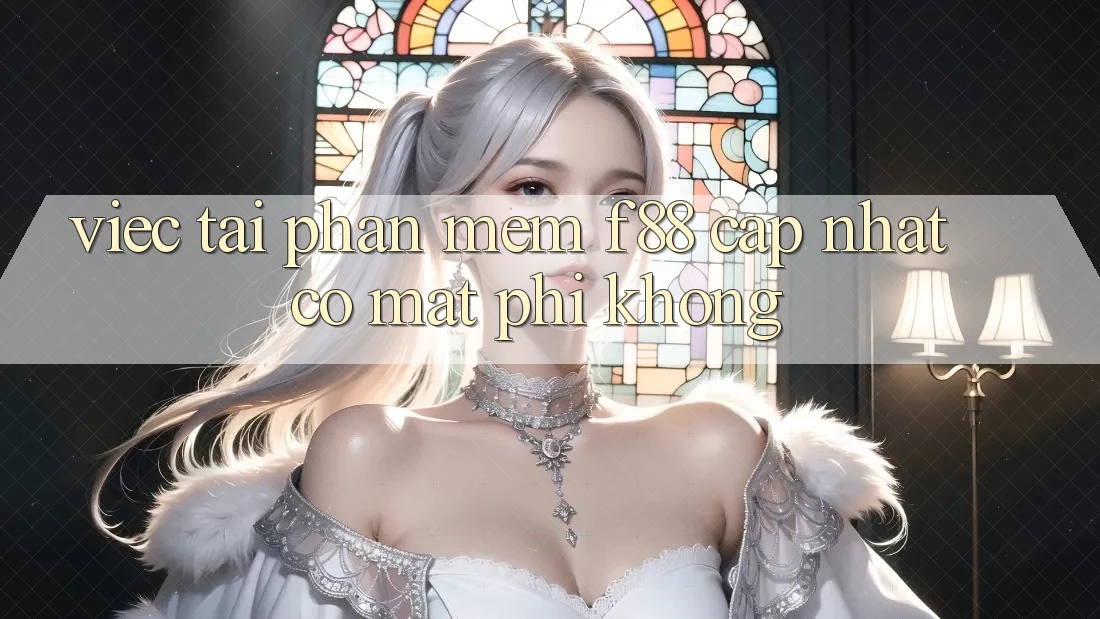 Việc tải phần mềm f88 cập nhật có mất phí không?