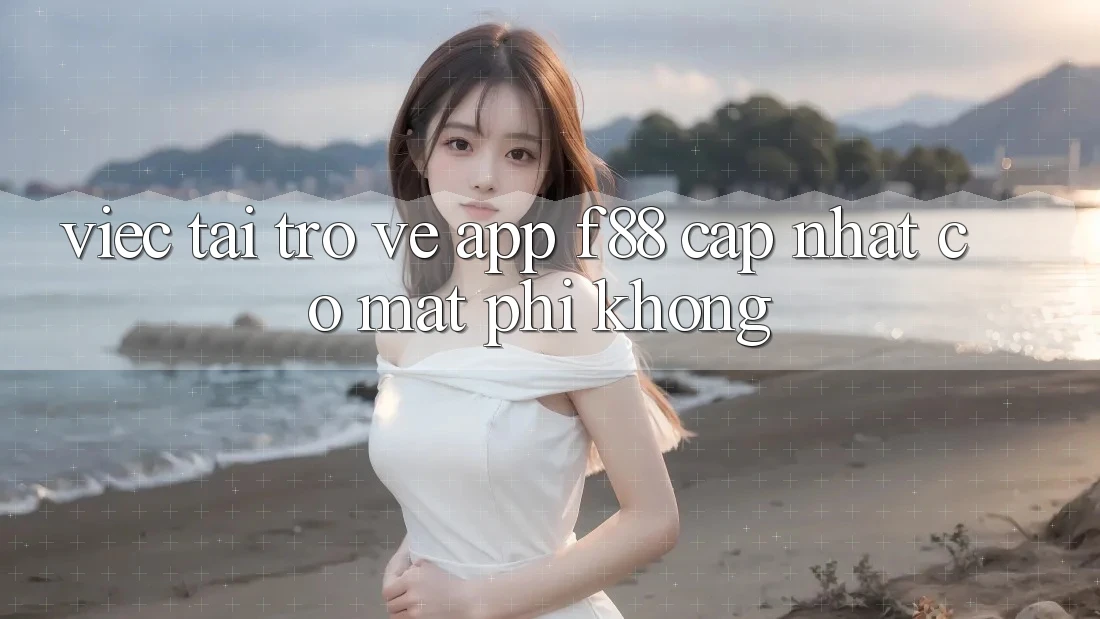 Việc tải trở về app f88 cập nhật có mất phí không?